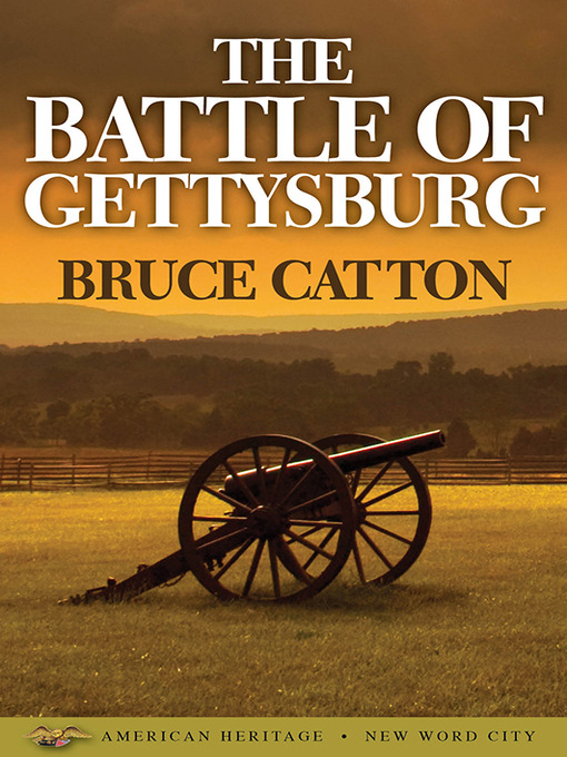 Title details for The Battle of Gettysburg by Bruce Catton - Available